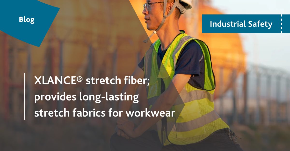 XLANCE® stretch fiber; provides long-lasting stretch fabrics for workwear